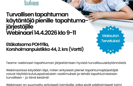 Turvallisen tapahtuman kaytantoja pienille tapahtuma jarjestajille Webinaari 14 4 2026 klo 9 11 Etakatsomo POHYlla Korsholmanpuistikko 44 2  krs Vartti