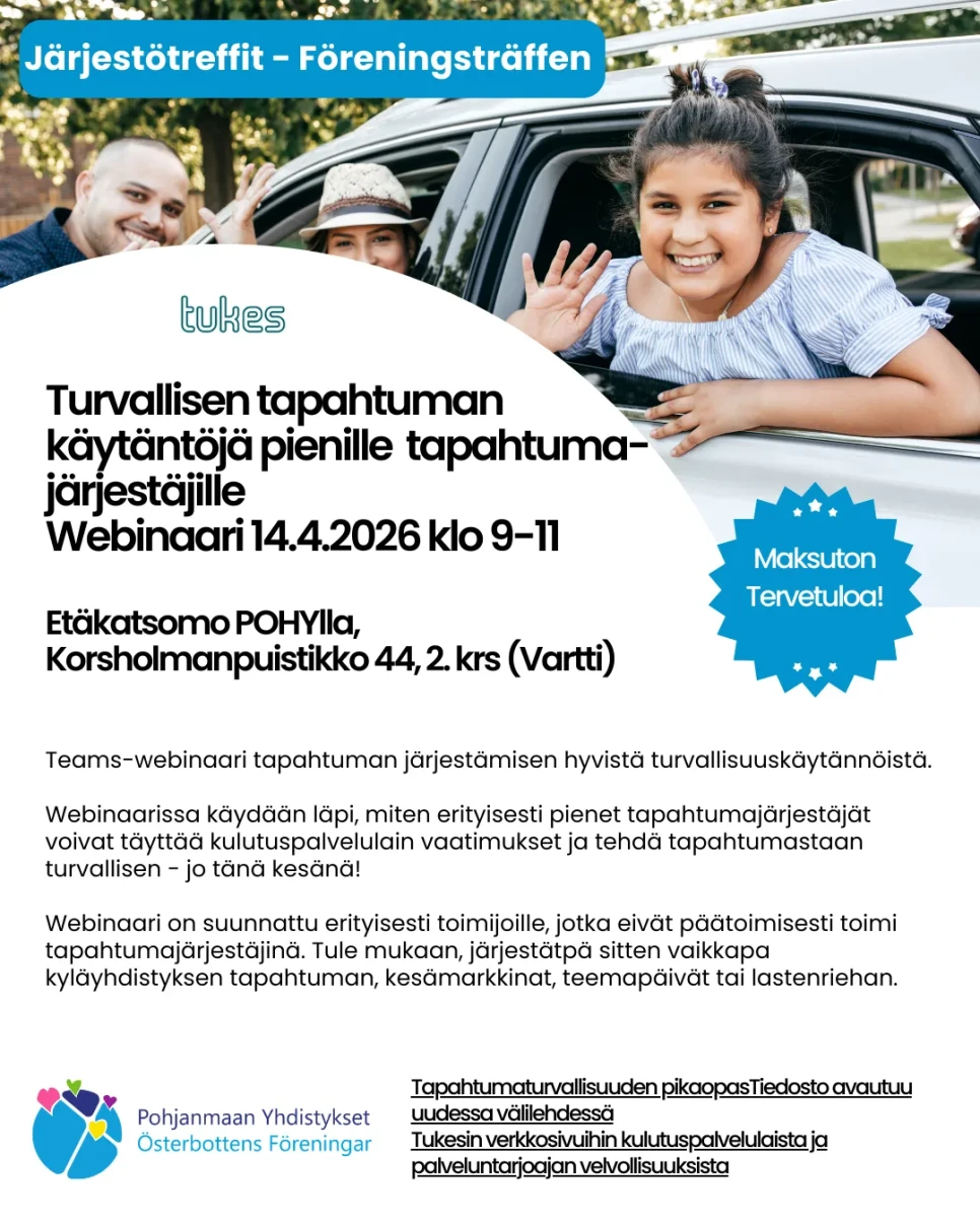Turvallisen tapahtuman kaytantoja pienille tapahtuma jarjestajille Webinaari 14 4 2026 klo 9 11 Etakatsomo POHYlla Korsholmanpuistikko 44 2  krs Vartti